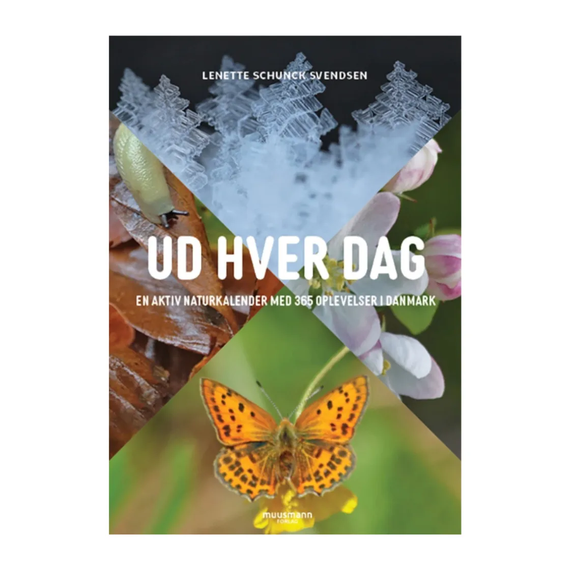 DIVERSE Ud hver dag - En aktiv naturkalender med 365 oplevelser i Danmark Online